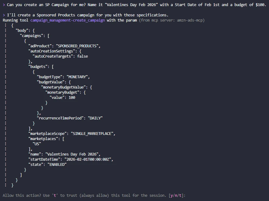 A terminal transcript from Amazon's documentation. The user asks for a Sponsored Products campaign named Valentines Day Feb 2026 with a start date of February 1st and a hundred dollar budget. The assistant runs the tool campaign_management-create_campaign from the amzn-ads-mcp server and prints the full JSON payload it assembled, then asks Allow this action, with options y, n or t to trust the tool for the session.