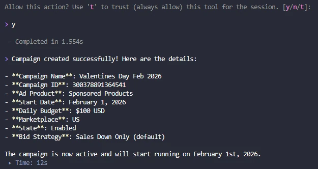 The continuation of the same transcript. The user answers y, the call completes in 1.554 seconds, and the assistant reports the campaign created with its name, campaign ID, ad product, start date, hundred dollar daily budget, US marketplace, enabled state and the default bid strategy.